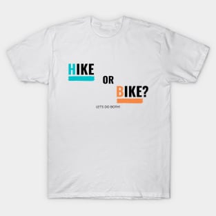 Hike or Bike T-Shirt